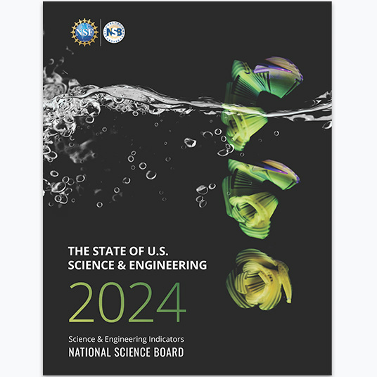 The State of U.S. Science and Engineering 2024.